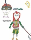 Cover: VR Nana, Volume 1 - Bookbaby