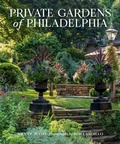 Cover: Private Gardens of Philadelphia - Gibbs M. Smith Inc