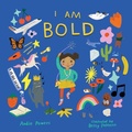 Cover: I Am Bold - Gibbs M. Smith Inc