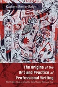 Cover: The Origins of the Art and Practice of Professional Writing - State University of New York Press