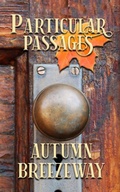 Cover: Particular Passages: Autumn Breezeway - Knight Writing Press