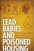 Cover: Lead Babies and Poisoned Housing - Purdue University Press