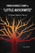 Cover: From Schmelt Camp to "Little Auschwitz - Purdue University Press