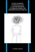 Cover: Sant&eacute;, intimit&eacute;, et identit&eacute; dans la bande dessin&eacute;e autobiographique de tradition franco-belge - Purdue University Press