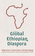 Cover: The Global Ethiopian Diaspora - University of Rochester Press