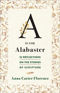 Enlarge image Cover: A is for Alabaster - Westminster John Knox Press