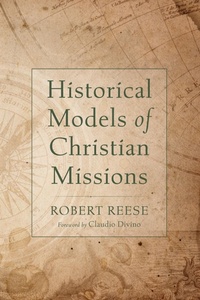 Enlarge image Cover: Historical Models of Christian Missions - Wipf and Stock Publishers