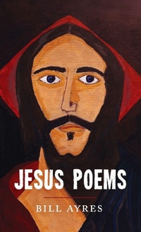 Enlarge image Cover: Jesus Poems - Resource Publications (CA)