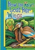 Cover: How the Kiwi Lost Her Wings - Rainbow Reading Programme