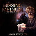 Cover: The Missing Medium (The Utgarda Series, #2) - Joab Stieglitz