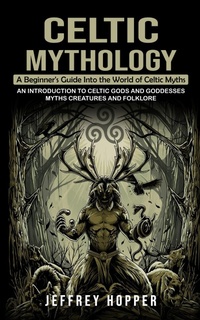 Abbildung von: Celtic Mythology - Jeffrey Hopper