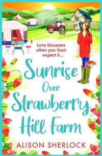 Abbildung von: Sunrise Over Strawberry Hill Farm - Boldwood Books Ltd
