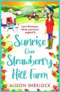 Cover: Sunrise Over Strawberry Hill Farm - Boldwood Books Ltd