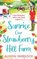Cover: Sunrise Over Strawberry Hill Farm - Boldwood Books Ltd