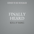 Cover: Finally Heard - SIMON & SCHUSTER AUDIO