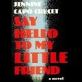 Cover: Say Hello to My Little Friend - SIMON & SCHUSTER AUDIO