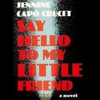 Enlarge image Cover: Say Hello to My Little Friend - SIMON & SCHUSTER AUDIO