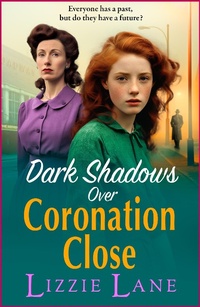 Abbildung von: Dark Shadows over Coronation Close - Boldwood Books Ltd