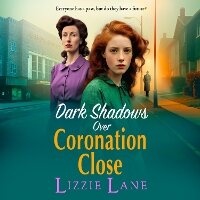 Abbildung von: Dark Shadows over Coronation Close - Boldwood Books Ltd