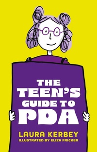 Enlarge image Cover: The Teen's Guide to PDA - Jessica Kingsley Publishers