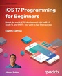 Cover: iOS 17 Programming for Beginners - Packt Publishing