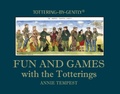 Cover: Fun and Games with the Totterings - Quiller Publishing Ltd