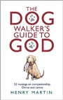 Cover: The Dog Walker's Guide to God - Darton, Longman and Todd