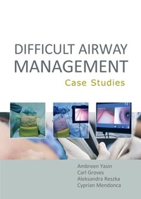 Abbildung von: Difficult Airway Management: Case Studies 2023 - TFM Publishing Ltd