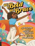 Cover: Be Bold, Be Brave - Buster Books