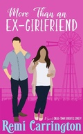 Cover: More Than an Ex-Girlfriend: A Sweet Small-Town Romantic Comedy (Cowboys of Stargazer Springs Ranch Rom Com Series, #6) - Phrey Press