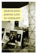 Cover: Rebuilding Jewish Life in Germany - Rutgers University Press