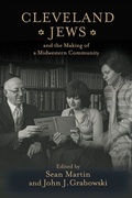 Cover: Cleveland Jews and the Making of a Midwestern Community - Rutgers University Press