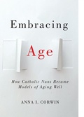 Cover: Embracing Age - Rutgers University Press