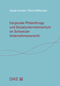 Cover: Corporate Philanthropy und Sozialunternehmertum im Schweizer Unternehmensrecht - Dike Verlag Z&uuml;rich