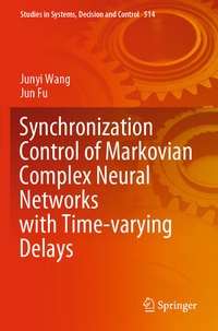 Enlarge image Cover: Synchronization Control of Markovian Complex Neural Networks with Time-varying Delays - Springer