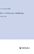 Cover: Women, Children, Love, And Marriage - Megali Verlag