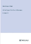 Cover: At the Sign of the Fox; A Romance - Megali Verlag