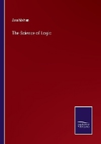 Enlarge image Cover: The Science of Logic - Salzwasser Verlag