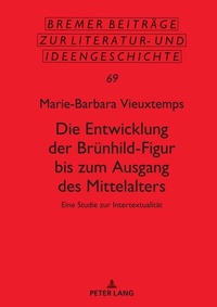 Abbildung von: Die Entwicklung der Brünhild-Figur bis zum Ausgang des Mittalters - Peter Lang Verlag