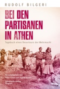 Cover: Bei den Partisanen in Athen - Universit&auml;tsverlag Wagner