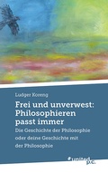 Cover: Frei und unverwest: Philosophieren passt immer - united p.c.