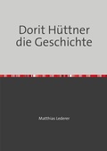 Cover: Dorit H&uuml;ttner die Geschichte - epubli