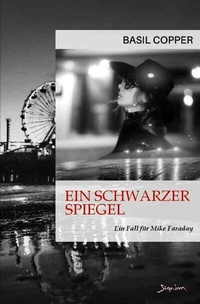 Enlarge image Cover: Ein schwarzer Spiegel - Ein Fall für Mike Faraday - epubli
