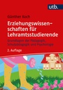 Bild: Erziehungswissenschaften f&uuml;r Lehramtsstudierende - UTB