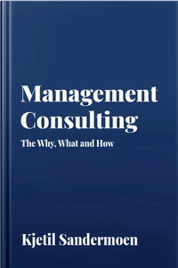 Enlarge image Cover: MANAGEMENT CONSULTING, The Why, What and How - Sandermoen Publishing