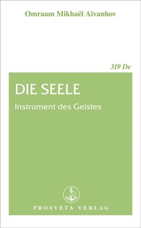 Enlarge image Cover: Die Seele - Prosveta Deutschland