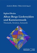 Cover: Alban Bergs Liederzyklen und Kammermusik - Edition Gorz