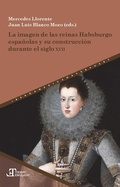 Cover: La imagen de las reinas Habsburgo espa&ntilde;olas y su construcci&oacute;n durante el siglo XVII - Vervuert Verlagsgesellschaft
