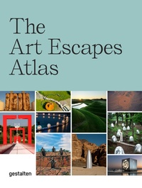Abbildung von: The Art Escapes Atlas - Die Gestalten Verlag