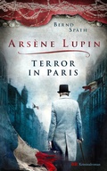 Cover: Ars&egrave;ne Lupin - Terror in Paris - Belle Epoque Verlag